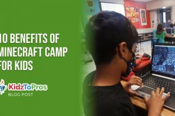 10 Benefits of Minecraft Camp for Kids