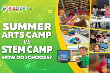 Summer Arts Camp vs Summer Stem Camp, which one to Choose.